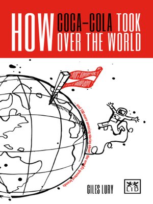 cover image of How Coca-Cola Took Over the World